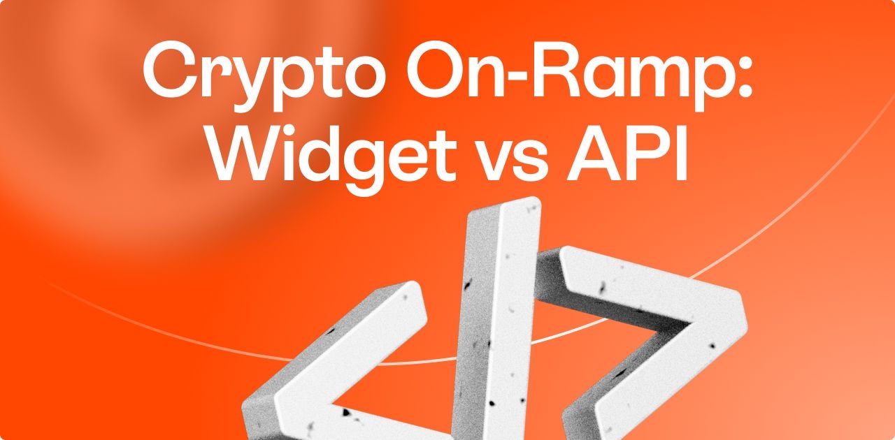 Crypto On-Ramp Widget or API: Which Should You Choose?